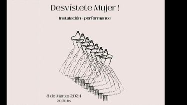 Este viernes en la Casa de la Cultura se habilita la muestra Desvístete mujer. Este viernes en la Casa de la Cultura se habilita la muestra Desvístete mujer.