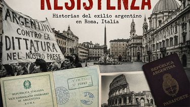 El documental Resistenza rescata testimonios de exiliados argentinos en Italia.